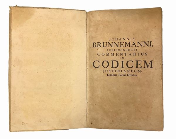Johannis Brunnemanni, jurisconsulti, Commentarius in Codicem Justinianeum. Tomus Primus e Tomus Secundus.