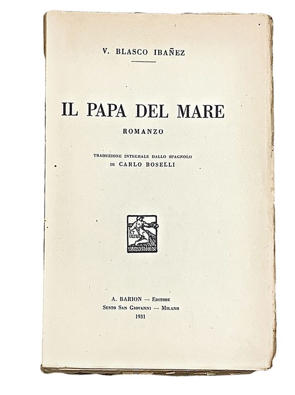 Vicente Blasco Ib&#225;&#241;ez - Il Papa del mare 