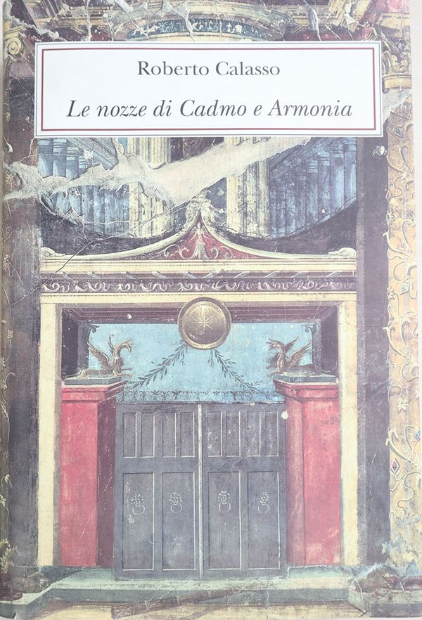 The wedding of Cadmus and Harmony, Roberto Galasso