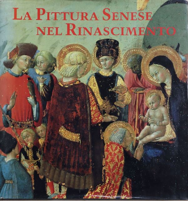 La pittura senese nel rinascimento