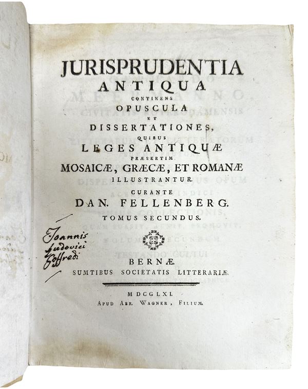 Jurisprudentia Antiqua continens opuscula et dissertationes, quibus leges antiquae praesertim mosaicae, gaecae, et romanae. Tomo secondo