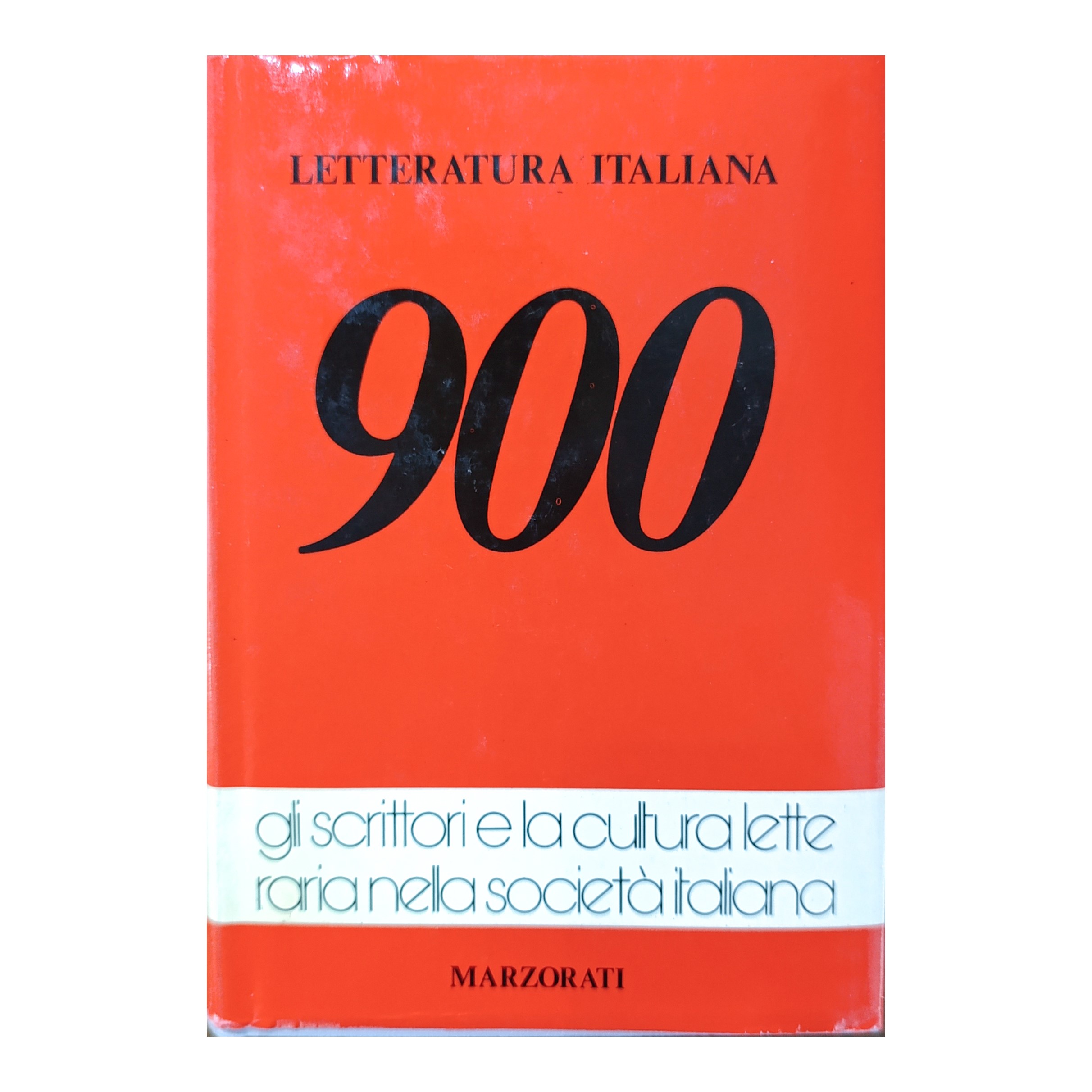 Letteratura italiana 900 , Gli scrittori e la cultura letteraria nella societa' italiana