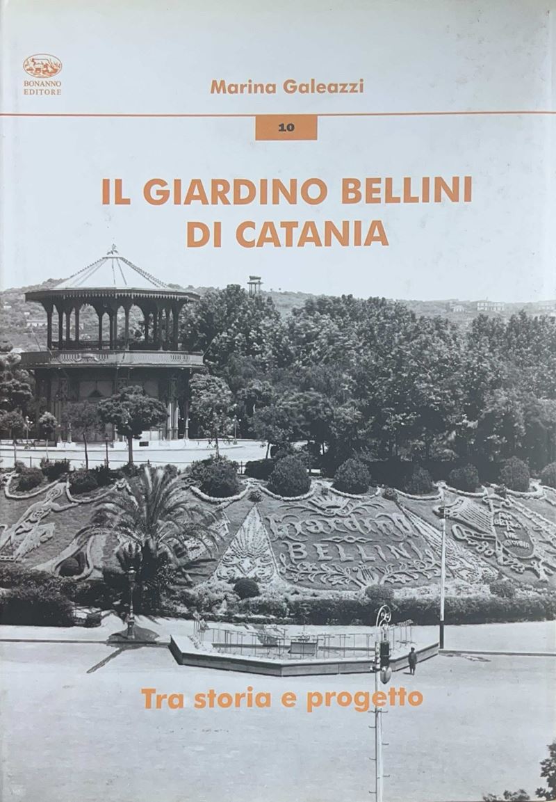 Galeazzi, Il giardino Bellini di Catania, 2010