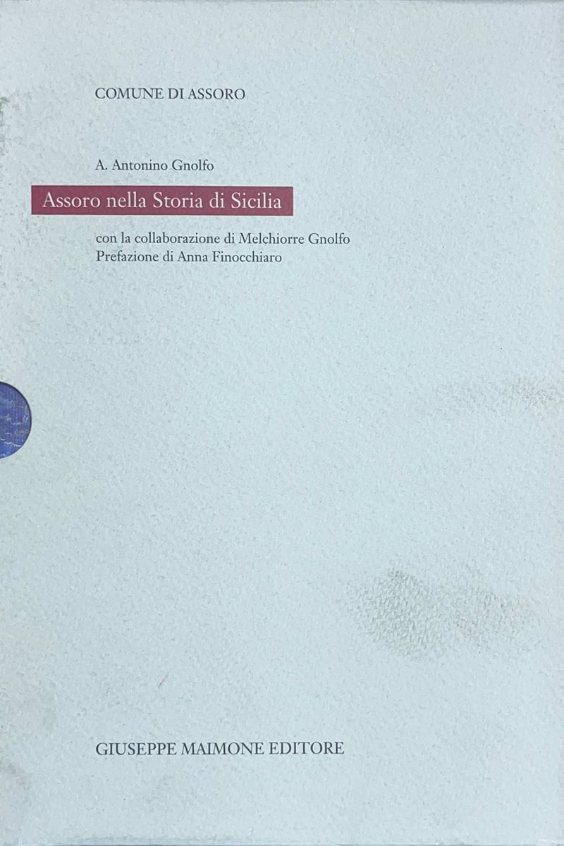 Assoro nella storia di Sicilia (volume primo e volume secondo)