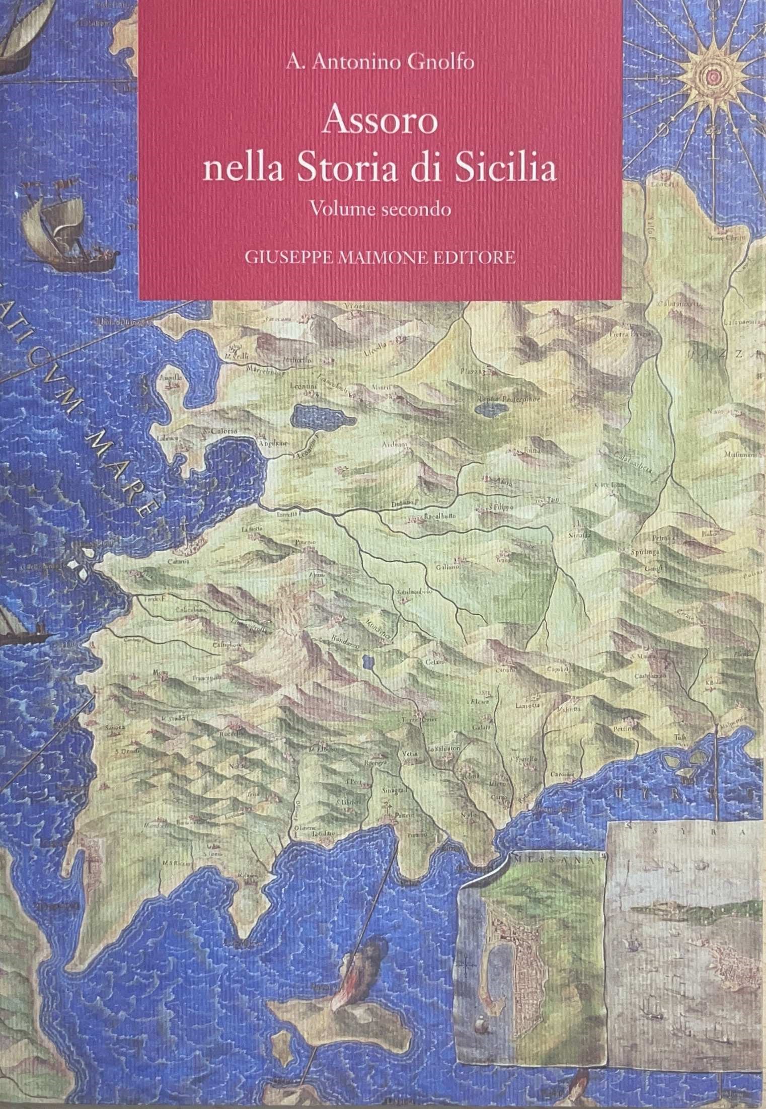 Assoro nella storia di Sicilia (volume primo e volume secondo)