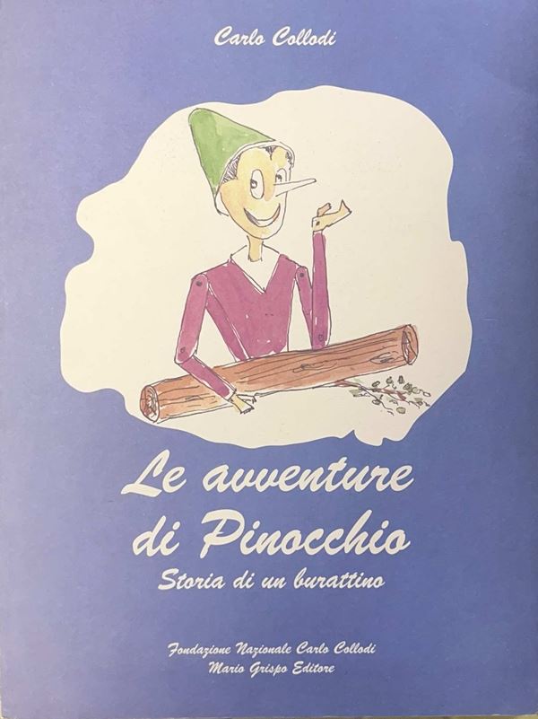 Carlo Collodi - The Adventures of Pinocchio, the story of a puppet / Pinocchio's Pa-Pino, a year in the forest