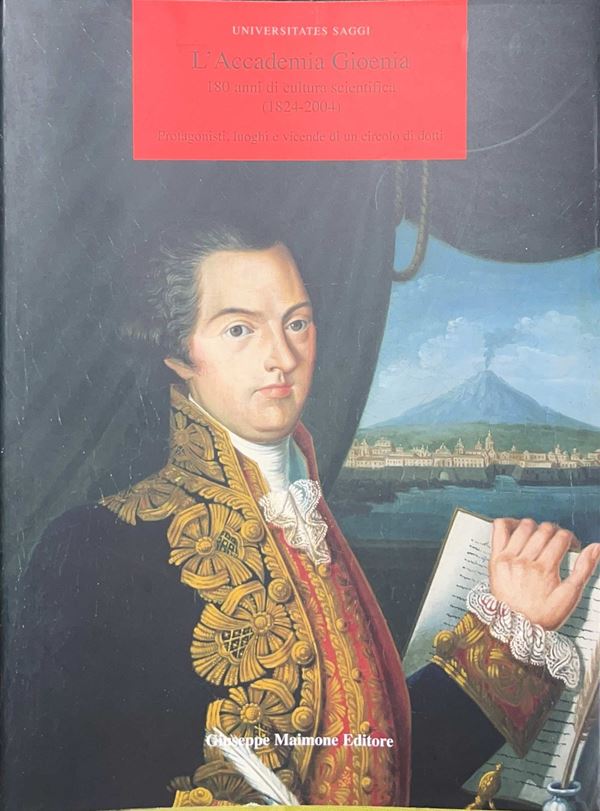 L'Accademia Gioenia, 180 anni di Cultura scientifica (1824-2004)