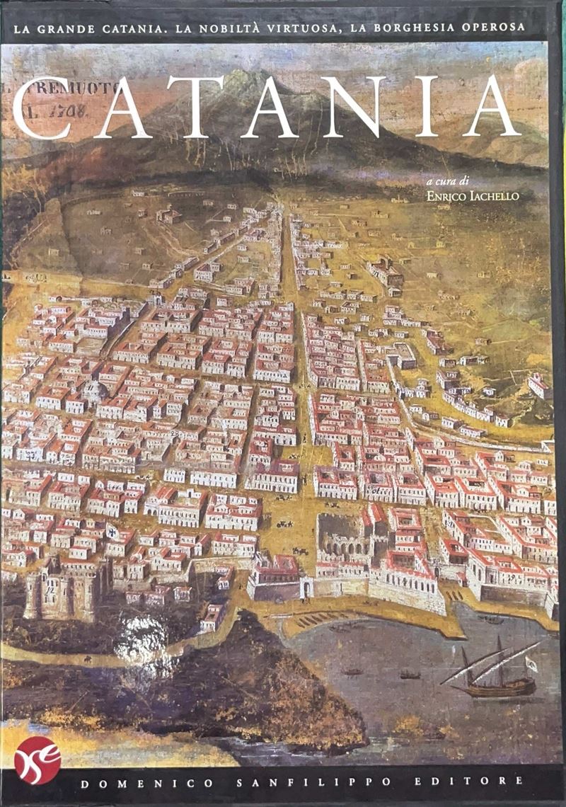 Domenico Sanfilippo, La grande Catania. La nobiltà virtuosa, la borghesia virtuosa, edizione 2010