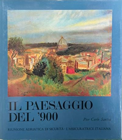 A cura di Pier Carlo Santini, Il paesaggio del '900