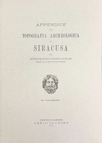Cavallari, Appendice alla topografia archeologica di Siracusa, con 4 tavole litografiche