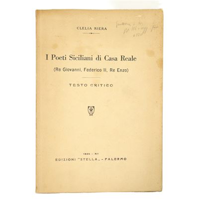 Clelia Riera, I Poeti Siciliani di Casa Reale (Re Giovanni, Federico II, Re Enzo), 1934