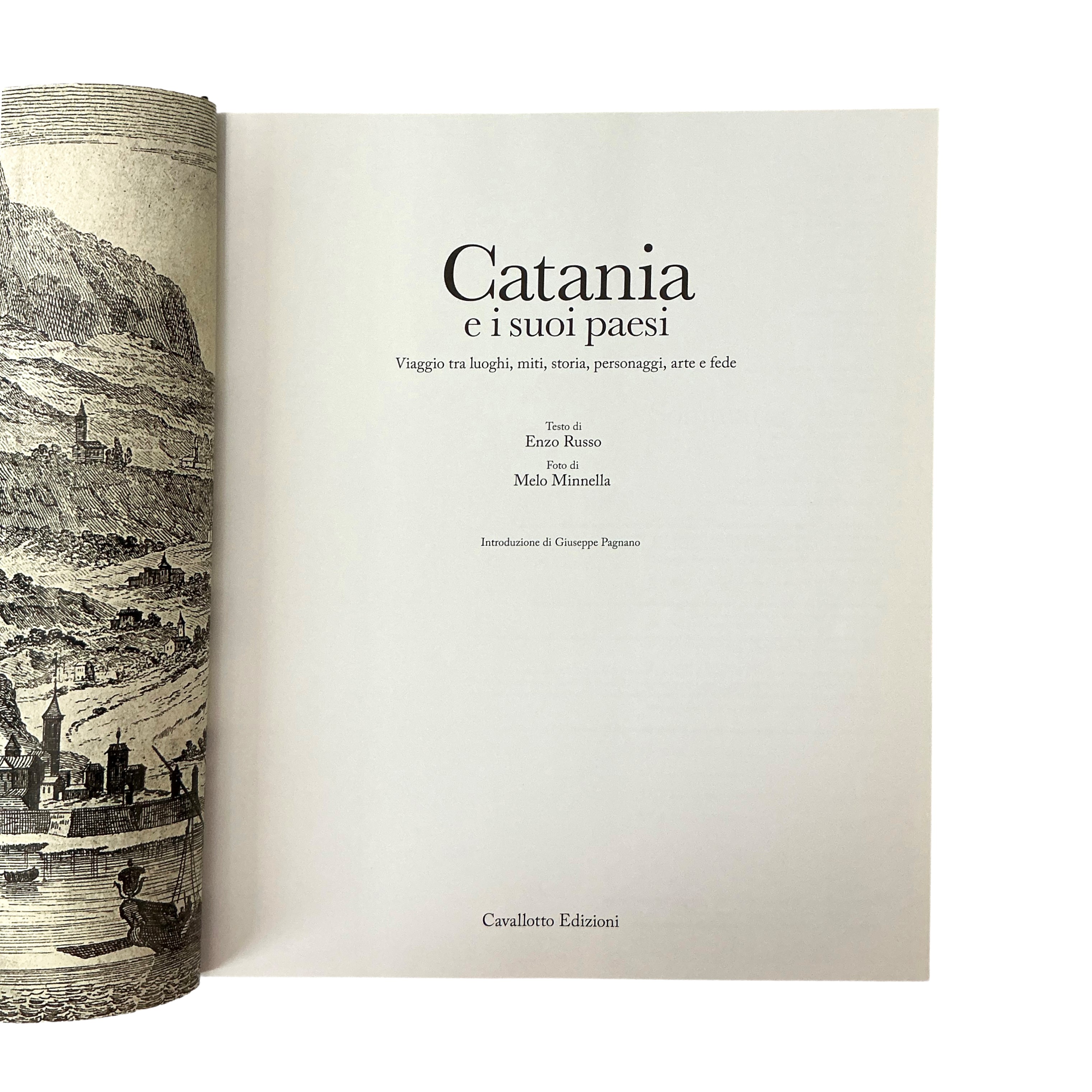Catania e i suoi paesi. Viaggio tra luoghi, miti, storia, personaggi, arte e fede