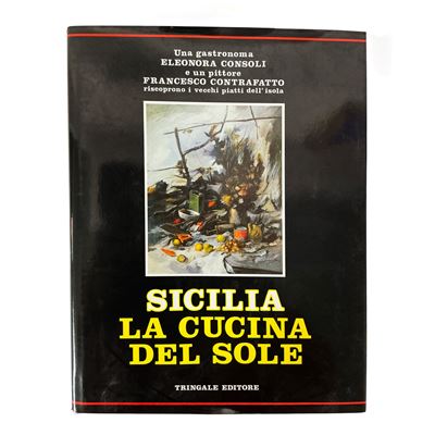 Eleonora Consoli e Francesco Contrafatto, Sicilia: la cucina del sole, Vol. I