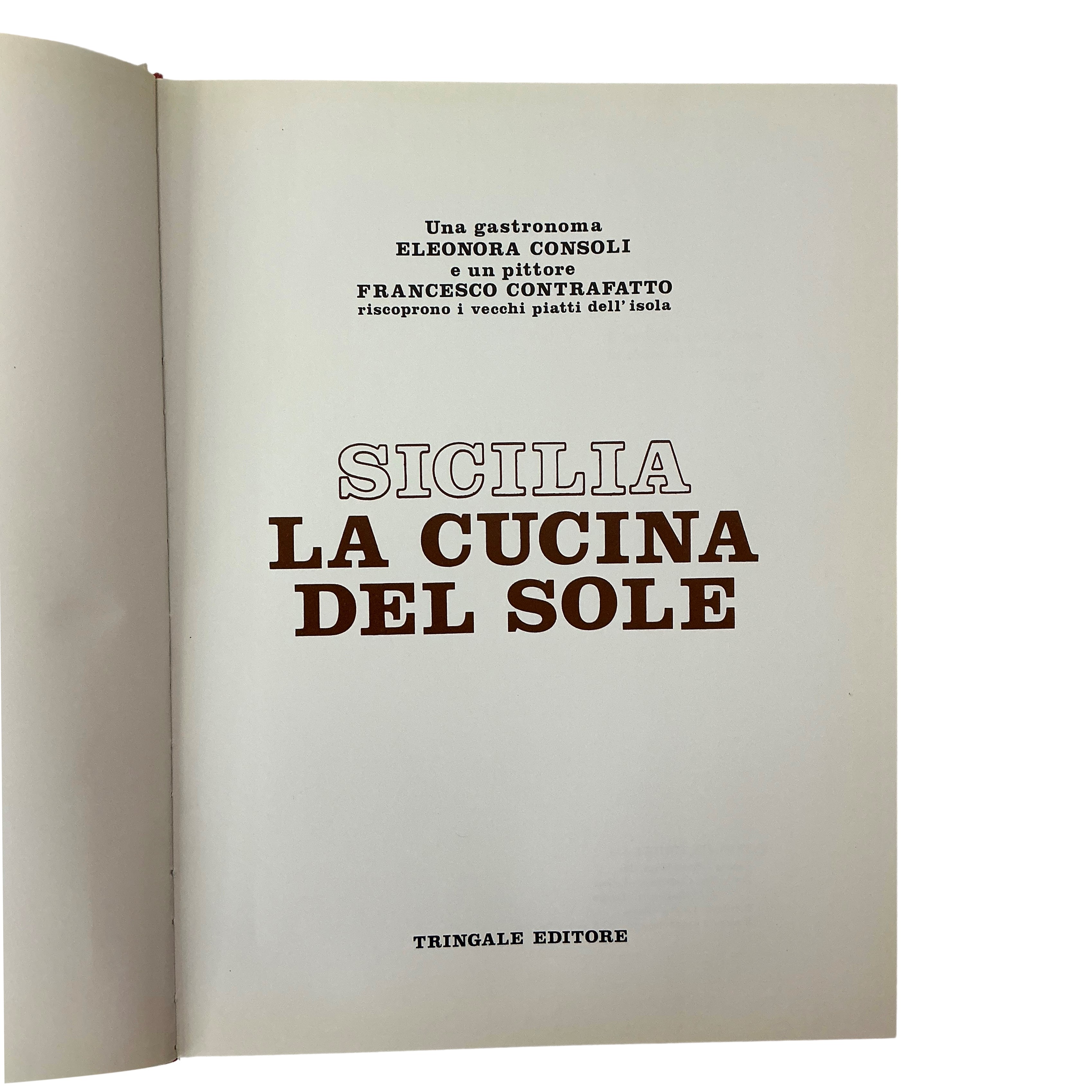 Eleonora Consoli e Francesco Contrafatto, Sicilia: la cucina del sole, Vol. I
