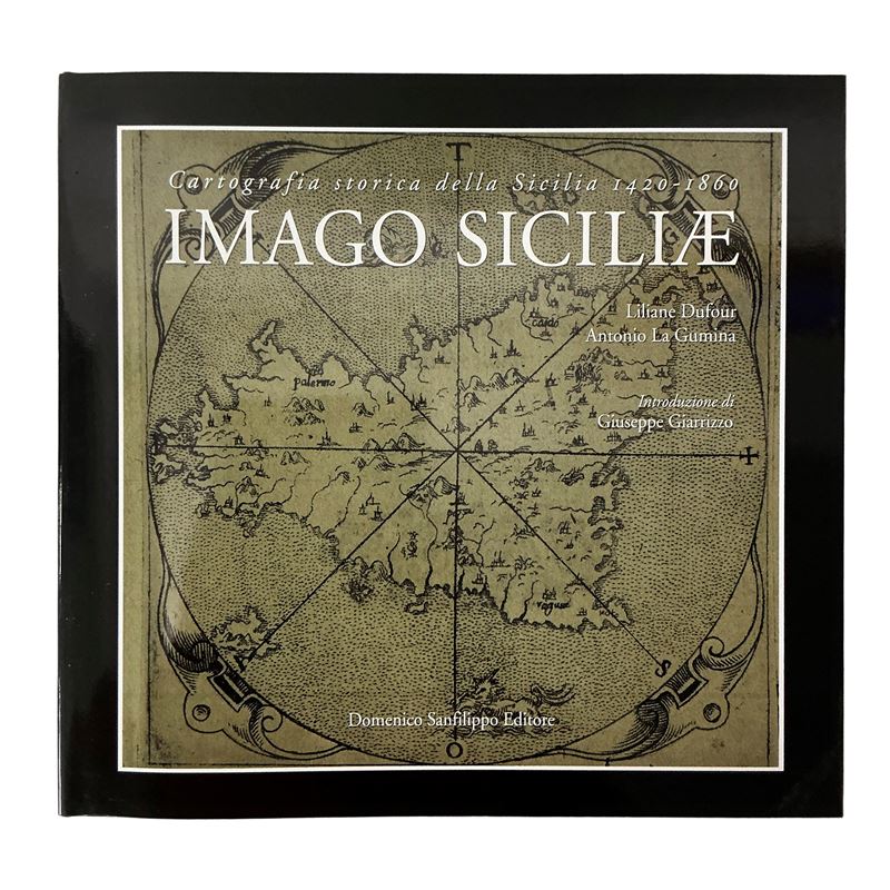Imago Siciliae. Cartografia storica della Sicilia 1420-1860