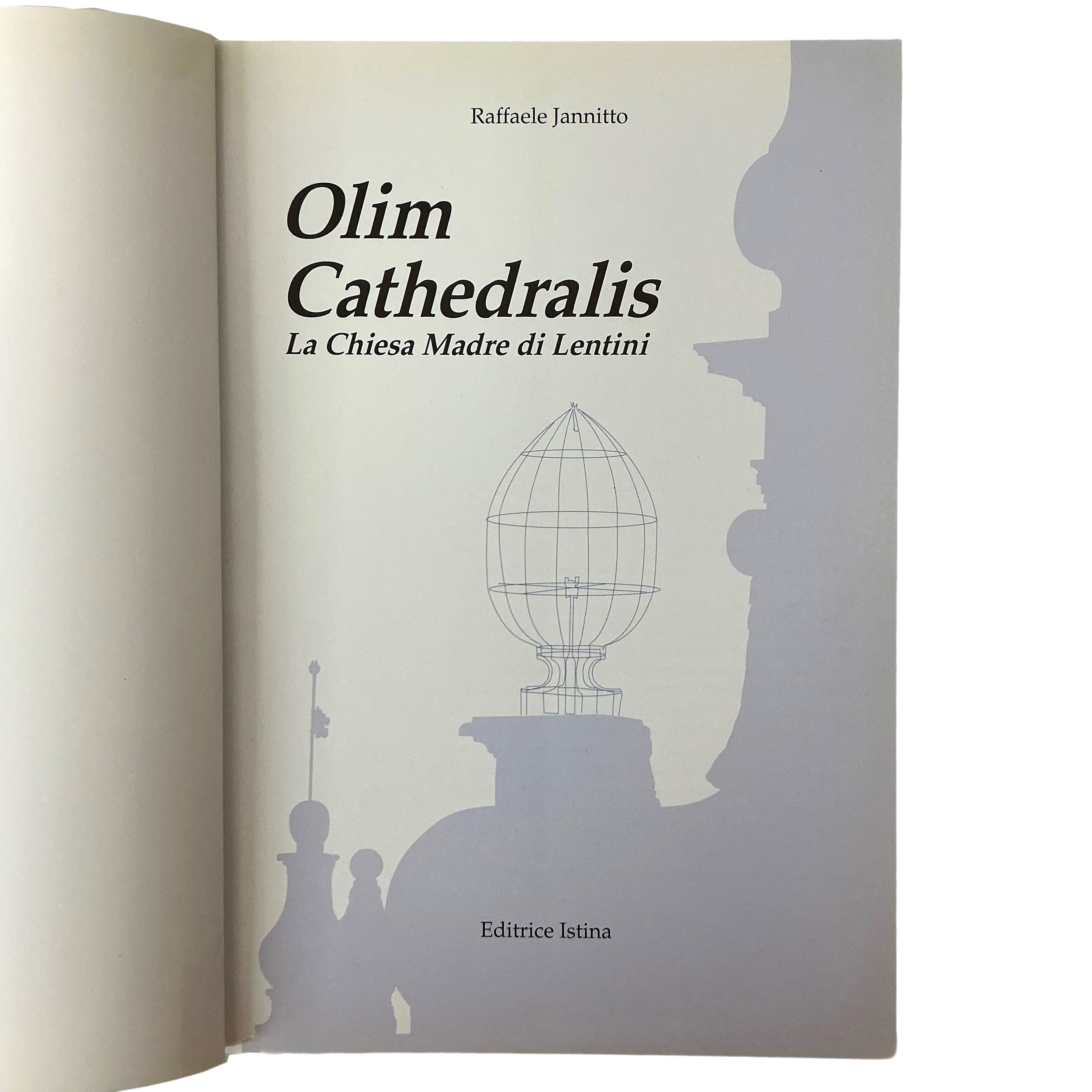 Olim Cathedralis. La Chiesa Madre di Lentini