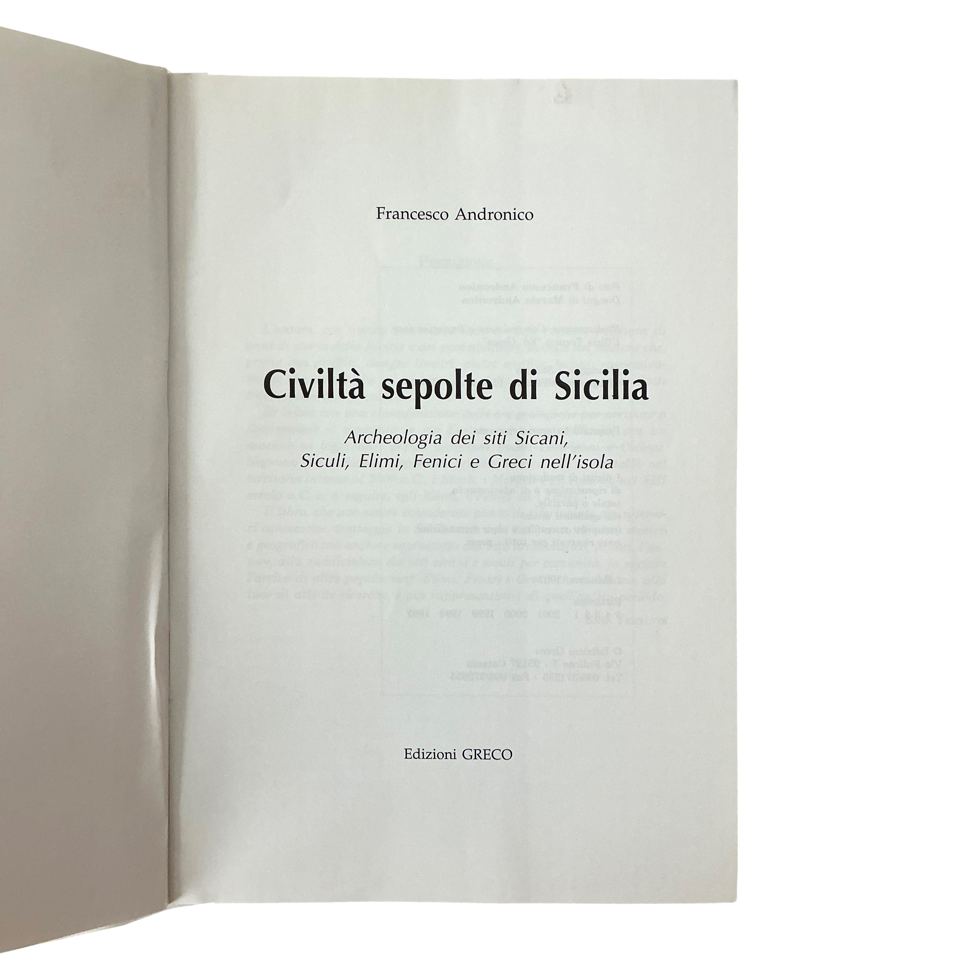 Civiltà sepolte di Sicilia. Archeologia dei siti Sicani, Siculi, Elimi, Fenici e Greci nell'isola