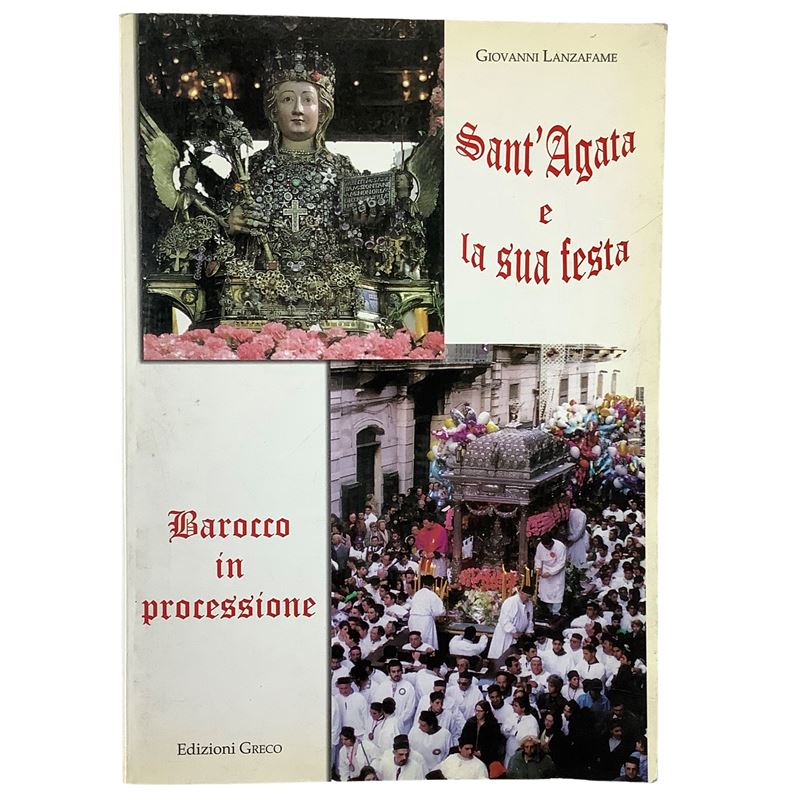 Sant'Agata e la sua festa - Barocco in processione