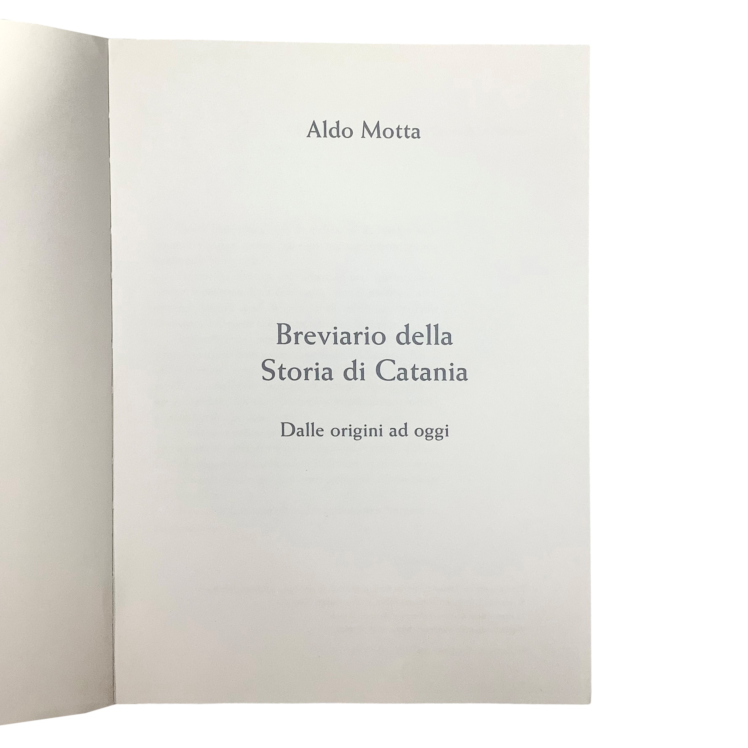 Aldo Motta - Breviario della Storia di Catania - Dalle origini ad oggi, 1998