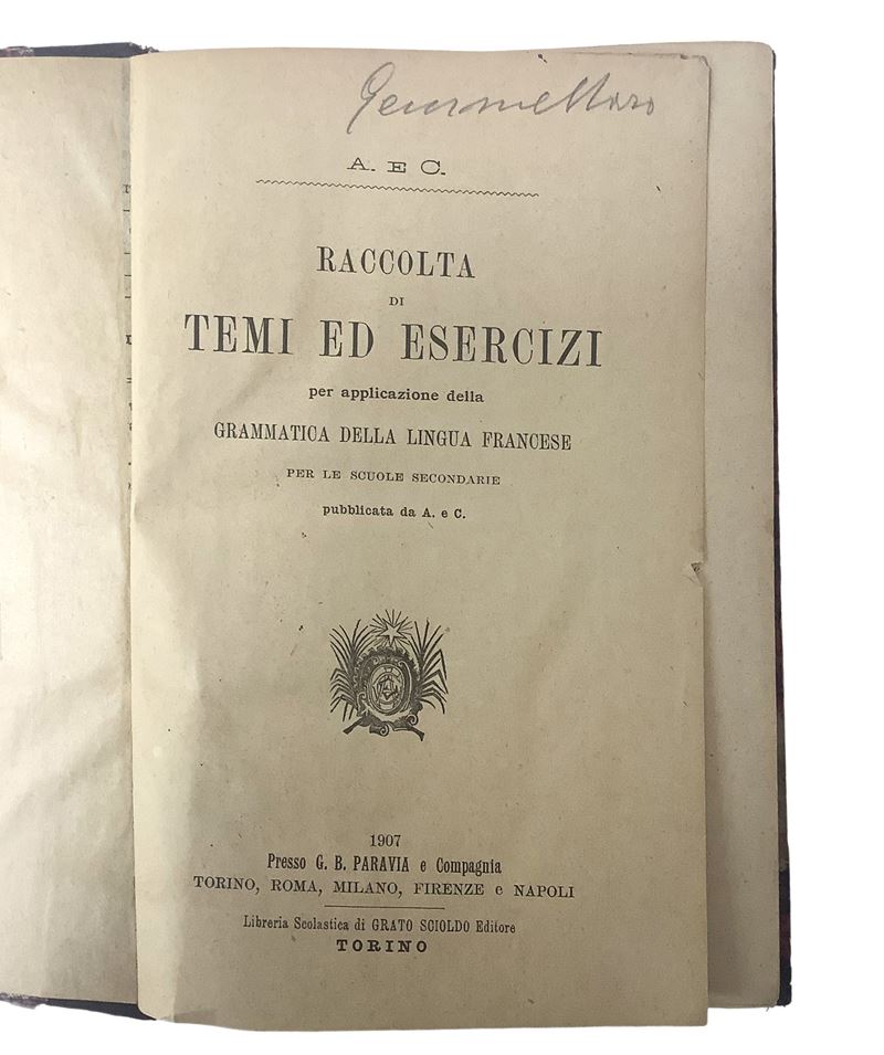 Raccolta di temi ed esercizi per l’applicazione della grammatica della lingua francese, 1907