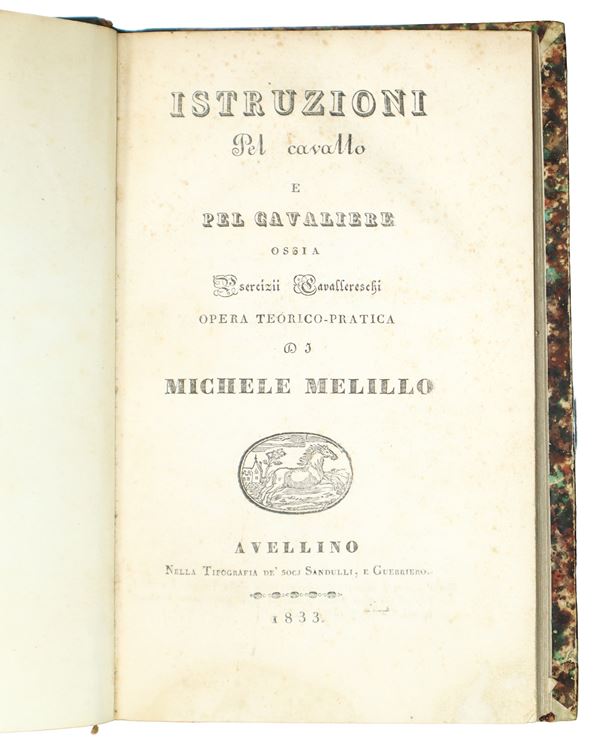 Istruzioni  pel cavallo e pel cavaliere ossia esercizii cavallereschi opera teorico-pratica