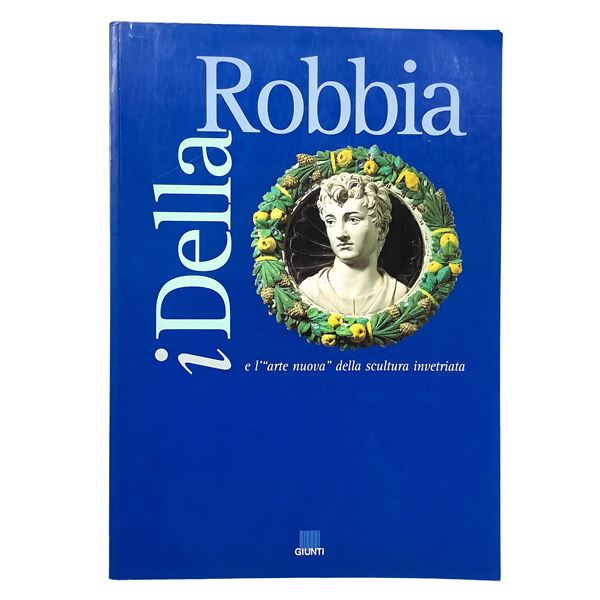 The Della Robbias and the "new art" of glazed sculpture