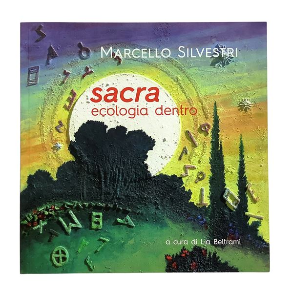 Marcello Silvestri. Sacra ecologia dentro