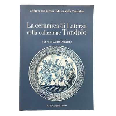 Guido Donatone (a cura di), La ceramica di Laterza nella collezione Tondolo