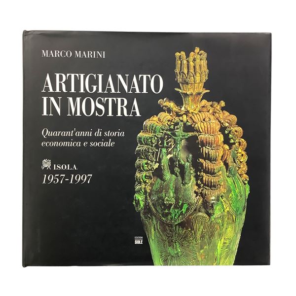 Marco Marini - Crafts on Display - Forty Years of Economic and Social History (1957-1997)