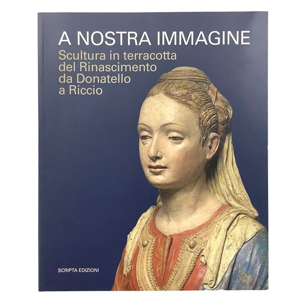 In Our Image - Renaissance Terracotta Sculpture from Donatello to Riccio