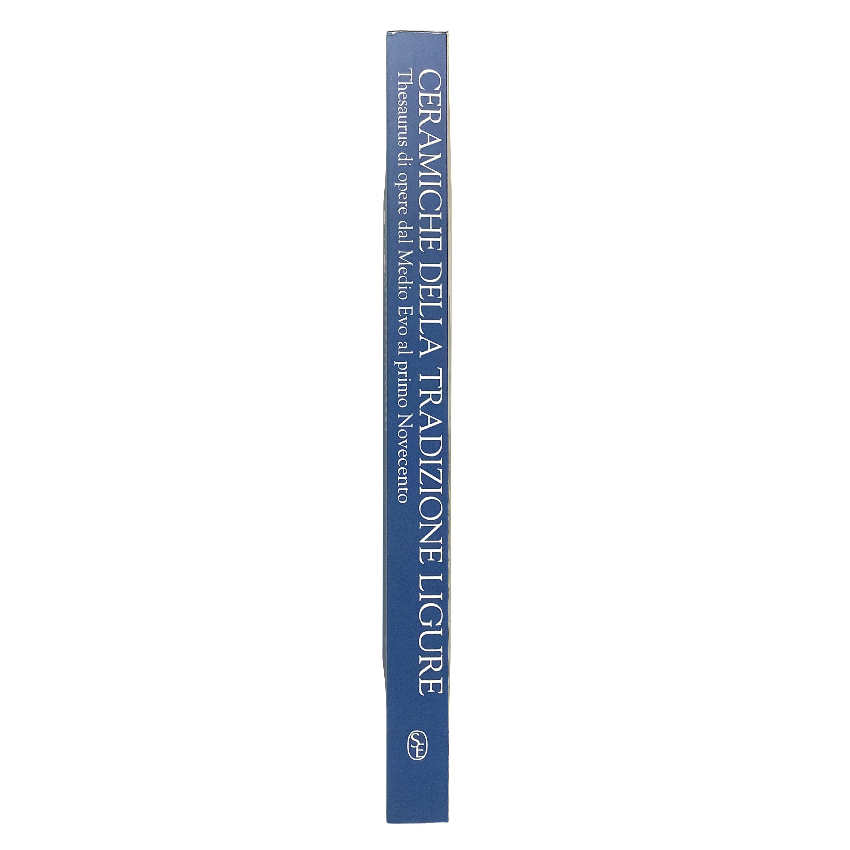 Cecilia Chilosi (a cura di), Ceramiche della tradizione ligure - Thesaurus di opere dal Medio Evo...