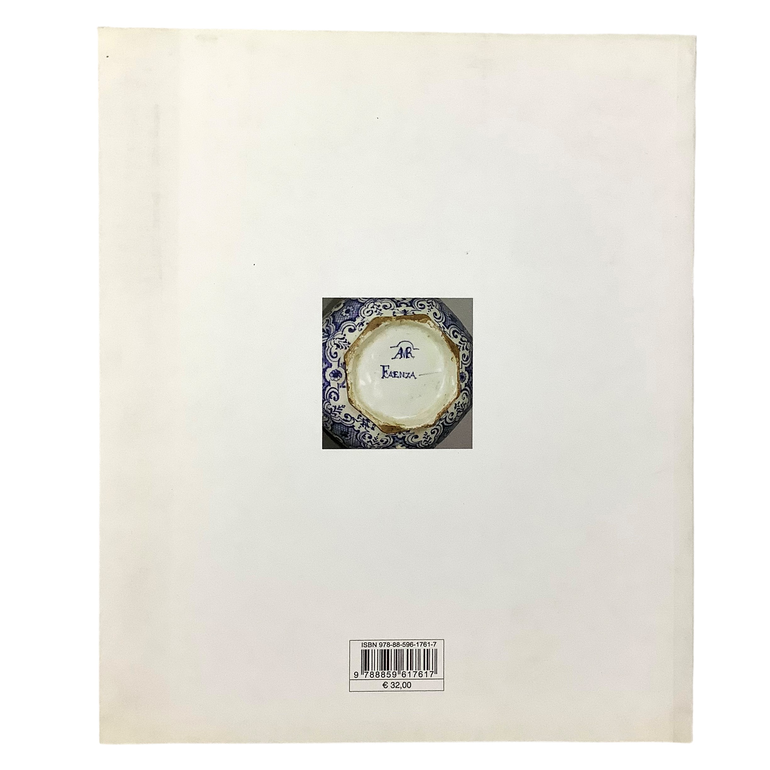 Carmen Ravanelli Guidotti - Antonio Maria Regoli (Ceramista faentino del XVIII secolo)