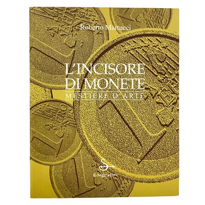L'incisore di monete. Mestiere d'arte