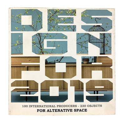 Fausto Lupetti Editore, Design for 2019 - 100 International producers - 230 Objects for alternati...