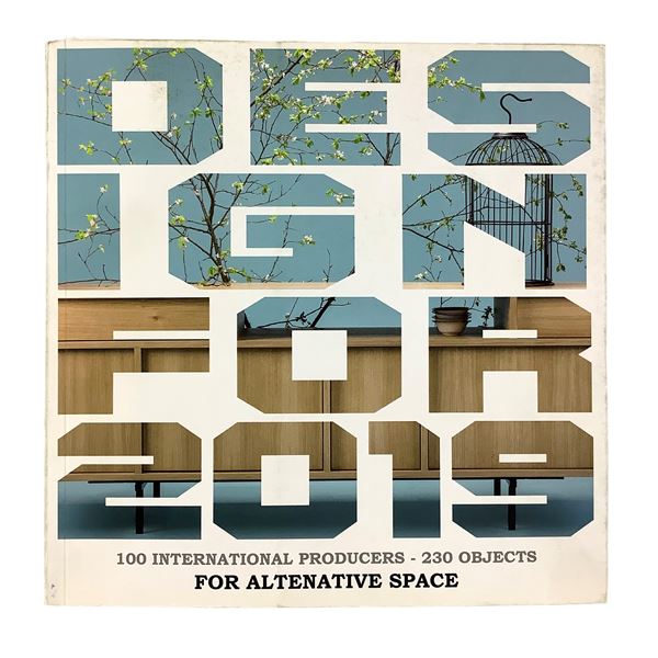 Design for 2019 - 100 International producers - 230 Objects for alternative space