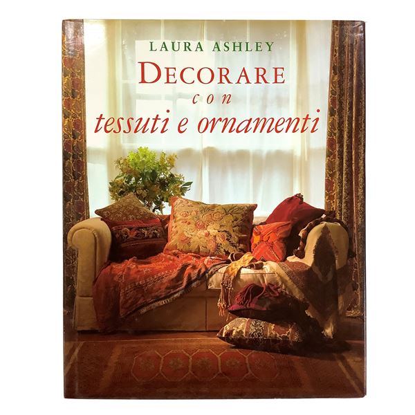 Laura Ashley - Decorare con tessuti e ornamenti