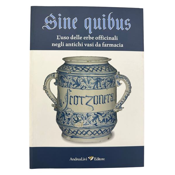 Sine quibus - The use of medicinal herbs in ancient apothecary jars