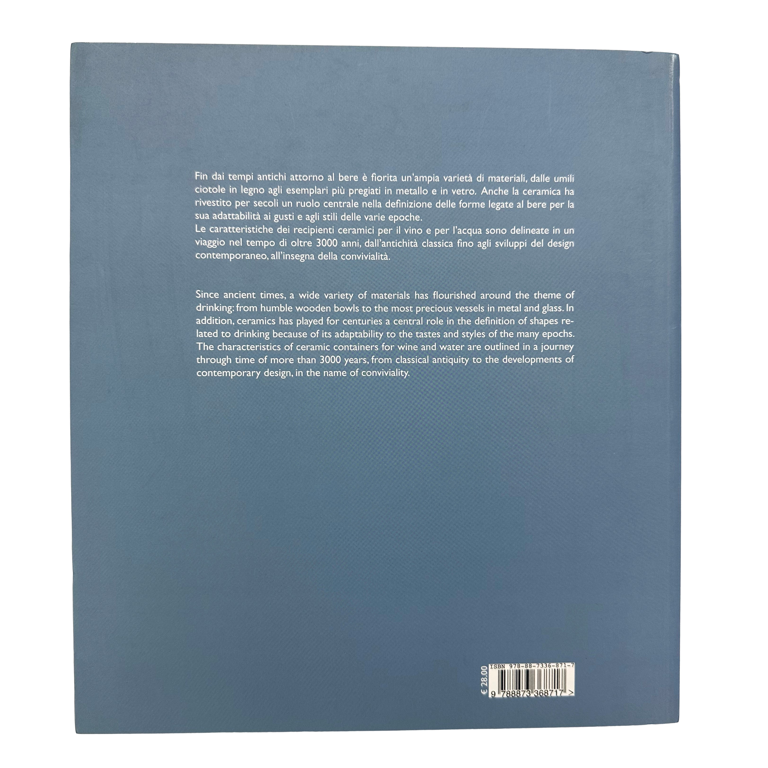 Libro d'accompagnamento mostra, Gioia di ber — Ceramiche da vino e da acqua in Italia dall'antich...