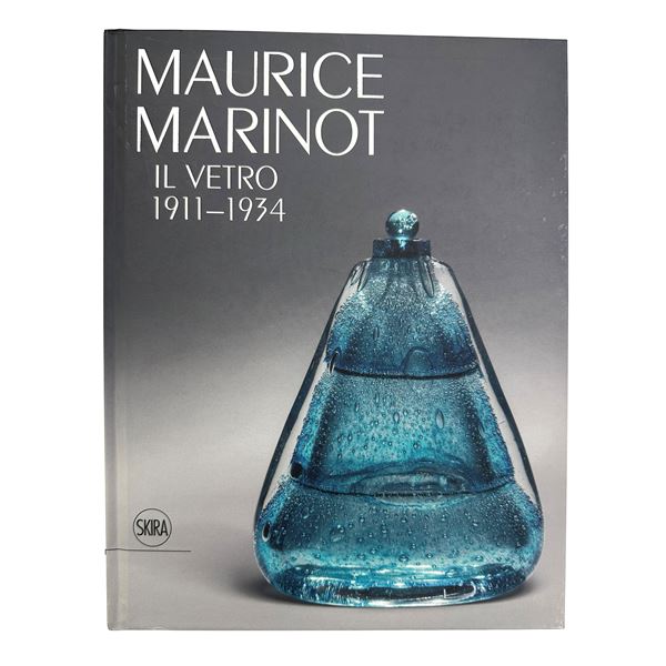 Maurice Marinot. Glass 1911-1934