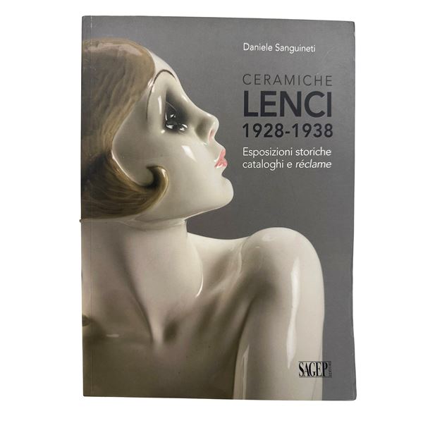 Daniele Sanguineti - Lenci Ceramics 1928-1938. Historical exhibitions, catalogs, and advertisements.