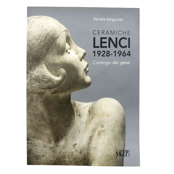 Daniele Sanguineti - Lenci Ceramics 1928-1964. Catalog of Plaster Casts