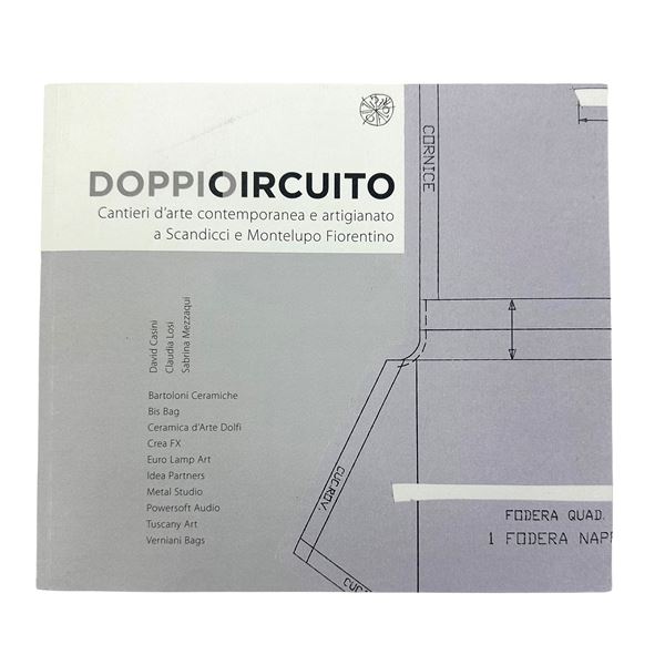 Doppio Circuito. Cantieri d'arte contemporanea e artigianato a Scandicci e Montelupo Fiorentino