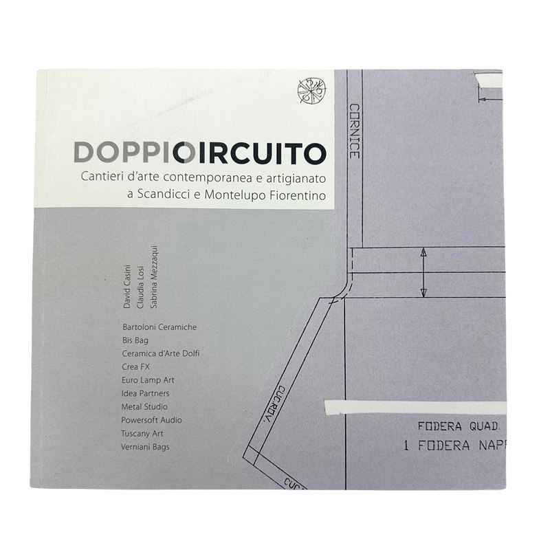 Matteo Zauli (a cura di), Doppio Circuito. Cantieri d'arte contemporanea e artigianato a Scandicc...