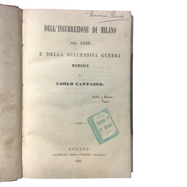 Carlo Cattaneo - Dell'insurrezione di Milano nel 1848 e della successiva guerra - Memorie di Carlo Cattaneo