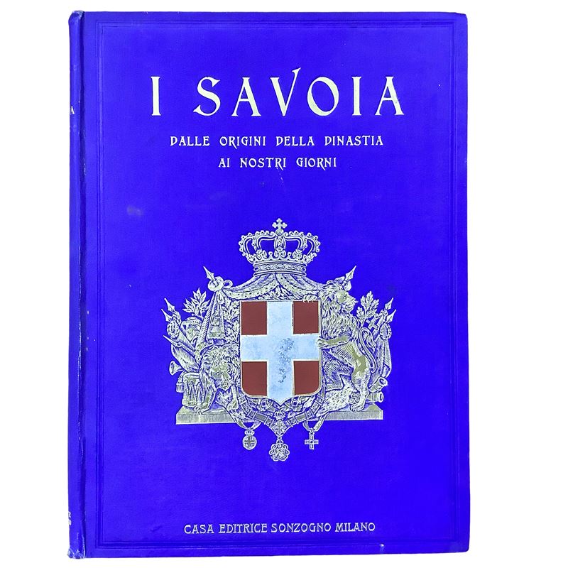 Decio Cinti - I Savoia. Dalle origini della dinastia ai nostri giorni