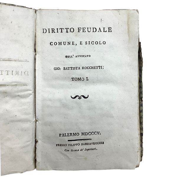 Diritto Feudale Comune e Sicolo dell'Avvocato Gio. Battista Rocchetti - Tomo I