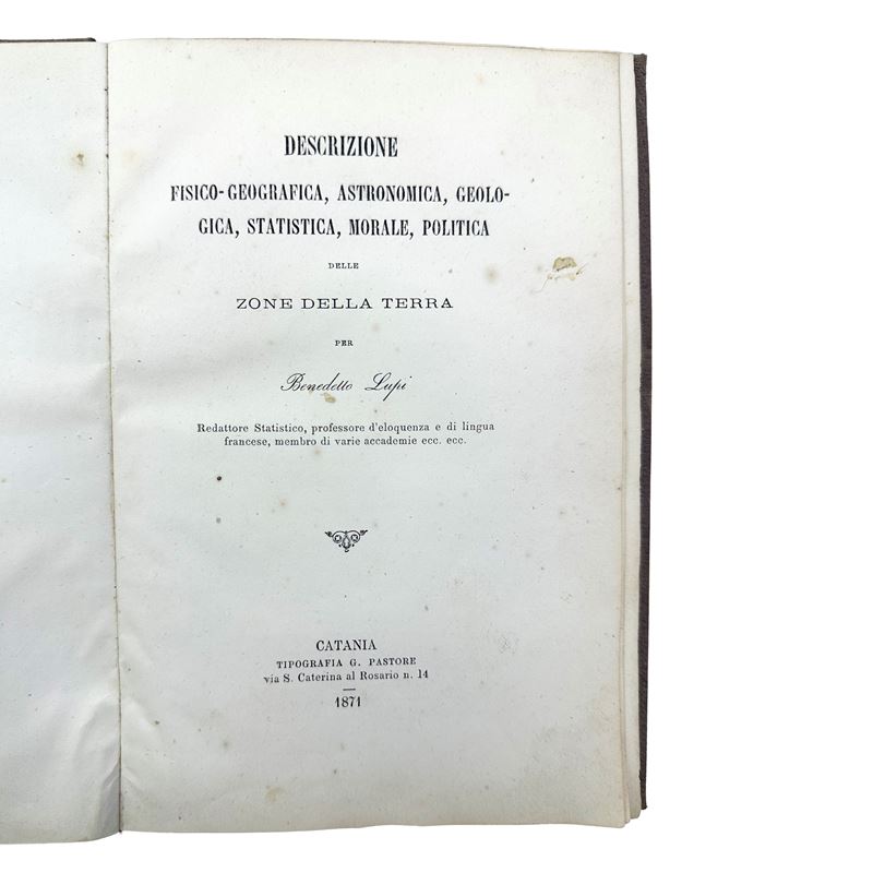Benedetto Lupi, Descrizione fisico-geografica, astronomica, geologica, statistica, morale e polit...